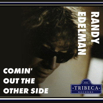Randy Edelman - Comin' Out The Other Side