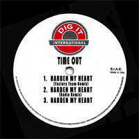 Time Out - Harden My Heart