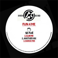 FUN 4 ME - Se Fué