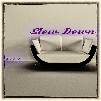 Various Artists - Slow Down, Vol. 1 - Selected and Finest Chillout Beats