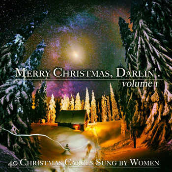 Various Artists - Merry Christmas, Darlin', Vol. 1 - 40 Christmas Carols Sung by Women