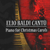 Elio Baldi Cantù - Piano for Christmas Carols - 20 Christmas Carols