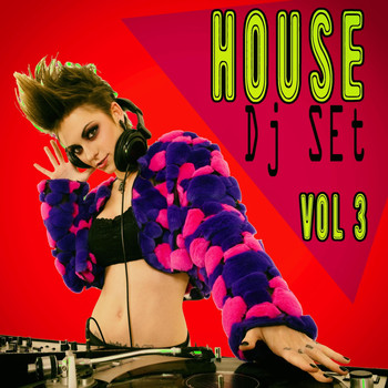 Various Artists - House Dj Set, Vol. 3