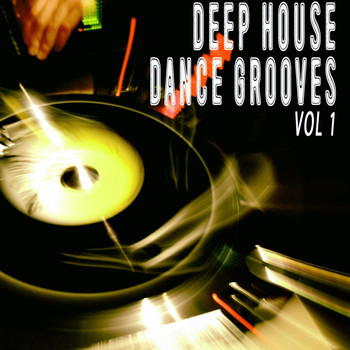 Various Artists - Deep House Dance Grooves, Vol. 1