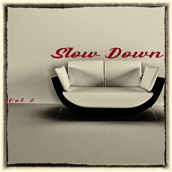 Various Artists - Slow Down, Vol. 2 - Selected and Finest Chillout Beats