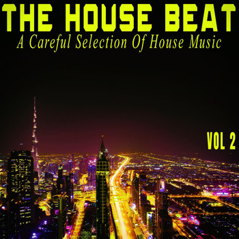 Various Artists - The House Beat, Vol. 2 - a Careful Selection of House Music