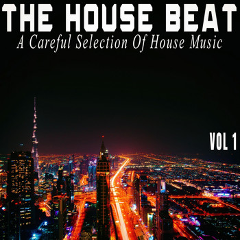 Various Artists - The House Beat, Vol. 1 - a Careful Selection of House Music