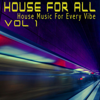 Various Artists - House for All! Vol.1 - House Music for Every Vibe