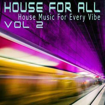 Various Artists - House for All! Vol.2 - House Music for Every Vibe