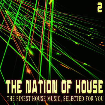 Various Artists - The Nation of House, 2 - the Finest House Music, Selected for You