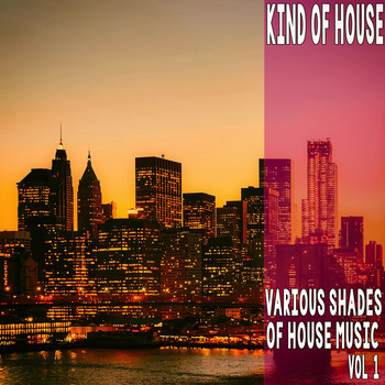 Various Artists - Kind of House, Vol. 1 - Various Shades of House Music