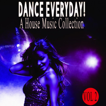 Various Artists - Dance Everyday! 2 - a House Music Collection