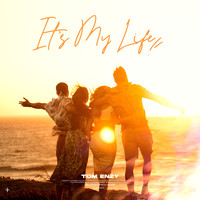 Tom Enzy - It's My Life (Explicit)