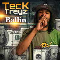 Teck Treyz - Ballin (Explicit)
