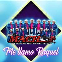 Banda Mach - Me Llamo Raquel