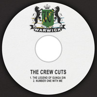 The Crew Cuts - The Legend of Gunga Din / Number One with Me