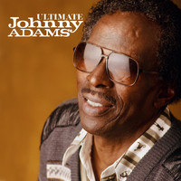 Johnny Adams - The Ultimate Johnny Adams Collection