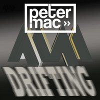 Peter Mac - Drifting (Original)