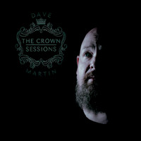 Dave Martin - The Crown Sessions