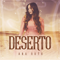 Ana Ruth - Deserto