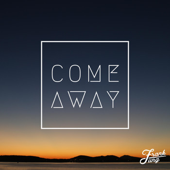 Frank Jung - Come Away