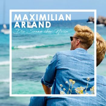 Maximilian Arland - Die Sonne über Nizza