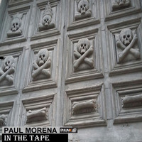 Paul Morena - In The Tape