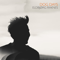 Eldbjørg Raknes - Dog Days