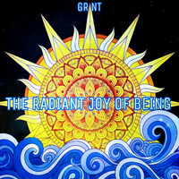 Grant - The Radiant Joy of Being