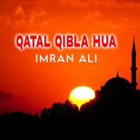 Imran Ali - Qatal Qibla Hua