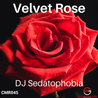 DJ Sedatophobia - Velvet Rose