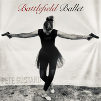 Pete Gustard - Battlefield Ballet