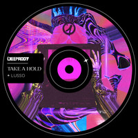 Lusso - Take A Hold