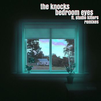 The Knocks - Bedroom Eyes (feat. Studio Killers) (Remixes)