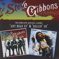 Steve Gibbons Band - Any Road Up / Rollin' On