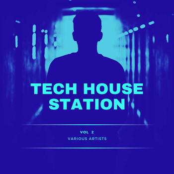 Various Artists - Tech House Station, Vol. 2