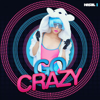 Hazel - Go Crazy