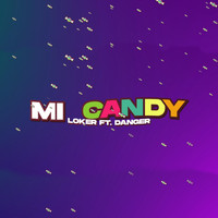 Loker - Mi Candy (feat. Danger)