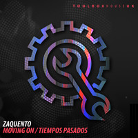 Zaquento - Moving On / Tiempos Pasados