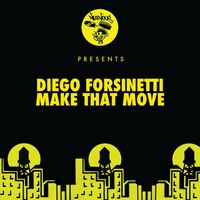 Diego Forsinetti - Make That Move