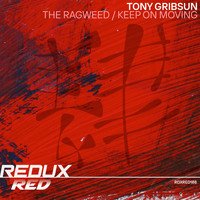 Tony Gribsun - The Ragweed / Keep On Moving