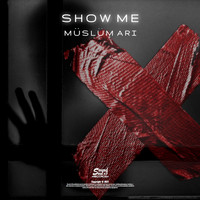Müslüm Arı - Show Me