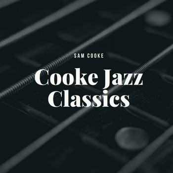 Sam Cooke - Cooke Jazz Classics