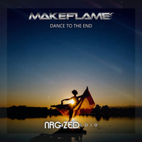MakeFlame - Dance To The End