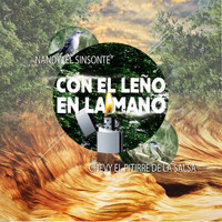 Chevy el Pitirre de la Salsa - Con el Leño en la Mano (feat. Nandy "El Sinsonte")