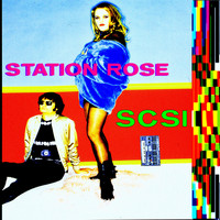 Station Rose - Scsi