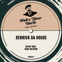 Derrick Da House - Oh My Girl