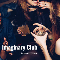 Sergey Avetisyan - Imaginary Club