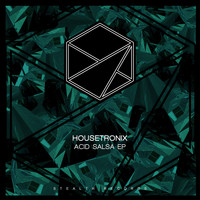 Housetronix - Acid Salsa EP