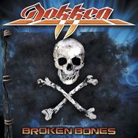Dokken - Broken Bones (Unbroken Edition)